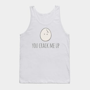 You Crack Me Up Tank Top